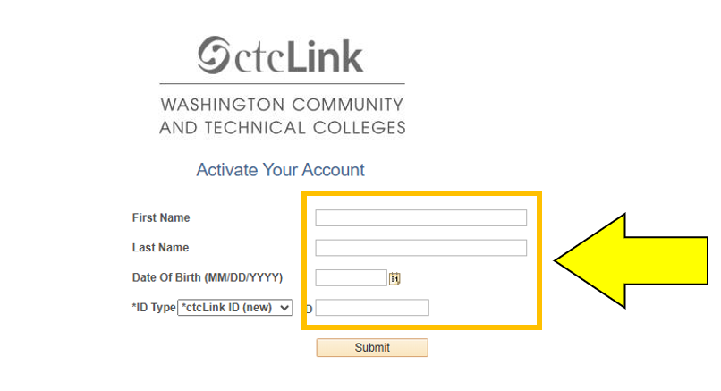 A screenshot of ctcLink with arrows pointing to First Name, Last Name, DOB, ID Type, and Submit