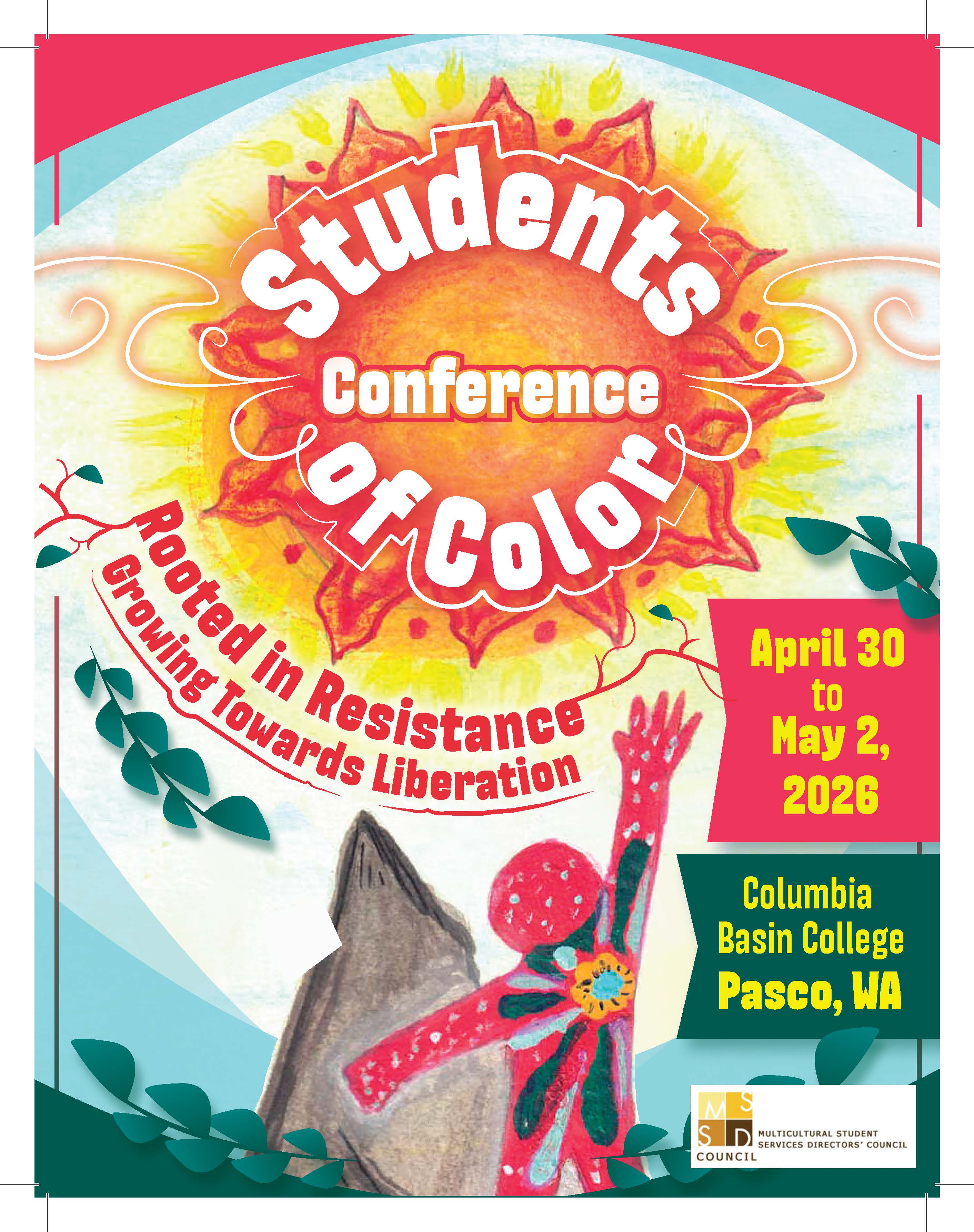 The flyer has a sun in red, yellow, and orange towards the top middle with the “Students of Color Conference” around the sun like a wreath. In the middle, there is a text that reads the theme of the conference “Rooted in Resistance Growing Towards Liberation”. On the right-hand side there are more conference details including the date and location. The bottom of the flyer has an image of a faceless person reaching the sun above with a grey mountain in the background.